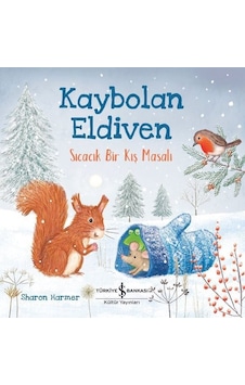 Kaybolan Eldiven-Sıcacık Bir Kış Masalı - Sharon Harmer - İş Bankası Kültür Yayınları