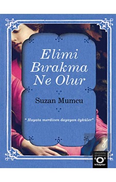 Elimi Bırakma Ne Olur - Suzan Mumcu - Okuyan Us Yayınları