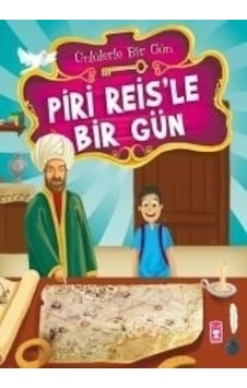 Piri Reis'le Bir Gün - Mustafa Orakçı - Timaş Çocuk