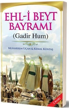 Ehl-i Beyt Bayramı (Gadim Hum) - Muharrem Uçan -  Kemal Küntaş - Kalender Yayınevi