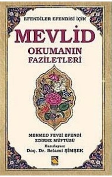 Efendiler Efendisi İçin Mevlid Okumanın Faziletleri - Mehmed Fevzi Efendi - Buhara Yayınları Efendiler Efendisi İçin Mevlid Okumanın Faziletleri - Mehmed Fevzi Efendi - Buhara Yayınları