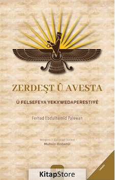 Zerdeşt u Avesta u Felsefeya Yekxwedaperestiye - Ferhad Ebdulhemid Palewan - Sitav yayınevi