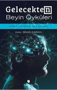 Gelecekten Beyin Öyküleri- Tuti Kitap Gelecekten Beyin Öyküleri- Tuti Kitap
