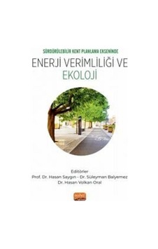 Sürdürülebilir Kent Planlama Ekseninde Enerji Verimliliği Ve E... Sürdürülebilir Kent Planlama Ekseninde Enerji Verimliliği Ve E...