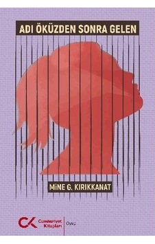 Adı Öküzden Sonra Gelen - Mine G. Kırıkkanat - Cumhuriyet Kitapları