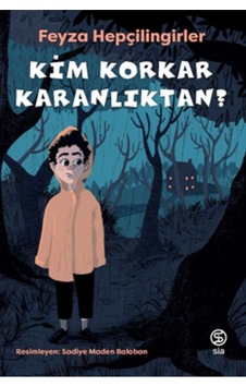 Kim Korkar Karanlıktan?