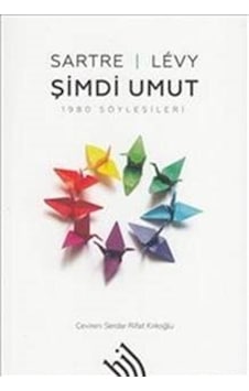 Şimdi Umut: 1980 Söyleşileri -  Jean-Paul Sartre -  Hil Yayınları