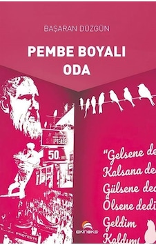 Pembe Boyalı Oda / Başaran Düzgün