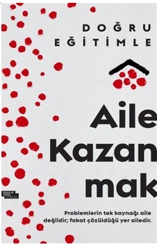 Doğru Eğitimle Aile Kazanmak / Arif Öztürk