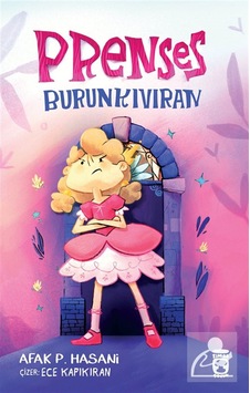 Prenses Burunkıvıran / Afak P. Hasani