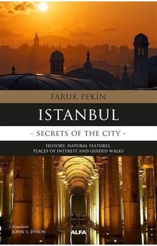 İstanbul-Secrets Of The City - Faruk Pekin - Alfa Yayıncılık İstanbul-Secrets Of The City - Faruk Pekin - Alfa Yayıncılık