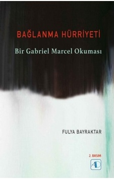Bağlanma Hürriyeti - Fulya Bayraktar - Aktif Düşünce Yayıncılık Bağlanma Hürriyeti - Fulya Bayraktar - Aktif Düşünce Yayıncılık