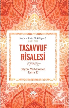 Tasavvuf Risalesi / Seyda Muhammed Emin Er 9786059275842 Tasavvuf Risalesi / Seyda Muhammed Emin Er 9786059275842