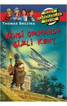 Dört Kafadarlar Takımı 26-Vahşi Ormanda Gizli Kent - Thomas Brezina - Say Çocuk