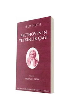 Genç Beethoven ve Beethoven'in Yetkinlik Çağı - 2 Kitap Takım - Felix Huch - Sevda Cenap & Müzik Vakfı Genç Beethoven ve Beethoven'in Yetkinlik Çağı - 2 Kitap Takım - Felix Huch - Sevda Cenap & Müzik Vakfı