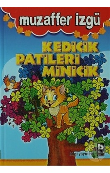 Kedicik Patileri Minicik - Muzaffer İzgü - Bilgi Yayınevi Kedicik Patileri Minicik - Muzaffer İzgü - Bilgi Yayınevi