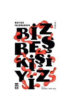 Biz Beş Kişiyiz - Matias Faldbakken - Timaş Yayınları