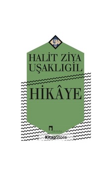 Hikaye - Halid Ziya Uşaklıgil N11.466 Hikaye - Halid Ziya Uşaklıgil N11.466