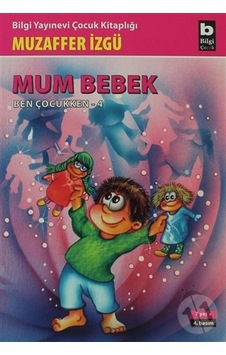 Mum Bebek - Ben Çocukken 4 Mum Bebek - Ben Çocukken 4