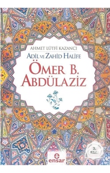 Adil ve Zahid Halife Ömer B. Abdülaziz / Prof. Dr. Ahmet Lütfi... 9786059223676