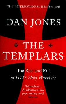The Templars The Rise And Fall Of God's Holy Warriors The Templars The Rise And Fall Of God's Holy Warriors