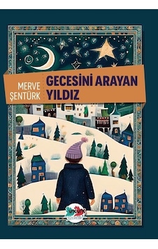 Gecesini Arayan Yıldız / Merve Şentürk Gecesini Arayan Yıldız / Merve Şentürk