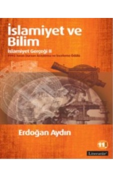 İslamiyet ve Bilim - İslamiyet Gerçeği 2 - Erdoğan Aydın - Literatür Yayıncılık İslamiyet ve Bilim - İslamiyet Gerçeği 2 - Erdoğan Aydın - Literatür Yayıncılık