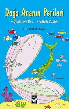 Doğa Ananın Perileri - Nil Habiboğlu - Arı Sanat Yayınevi
