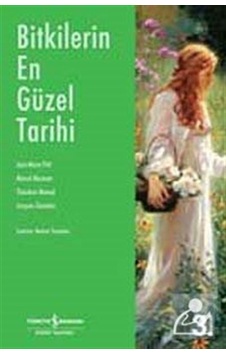Bitkilerin En Güzel Tarihi / Jacques Girardon Bitkilerin En Güzel Tarihi / Jacques Girardon