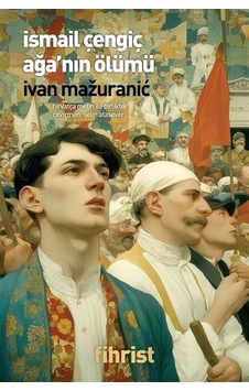 İsmail Çengiç Ağa'nın Ölümü / Ivan Mažuranić İsmail Çengiç Ağa'nın Ölümü / Ivan Mažuranić