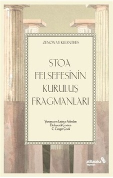 Stoa Felsefesinin Kuruluş Fragmanları - Kleantes - alBaraka Yayınları Stoa Felsefesinin Kuruluş Fragmanları - Kleantes - alBaraka Yayınları