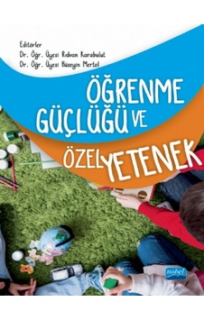 Öğrenme Güçlüğü ve Özel Yetenek - Nobel Akademik Yayıncılık Öğrenme Güçlüğü ve Özel Yetenek - Nobel Akademik Yayıncılık