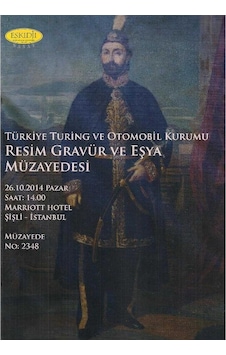 Türkiye Turing Ve Otomobil Kurumu Resim Gravür Ve Eşya Müzayedesi - Katalog