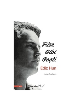 Ediz Hun - Film Gibi Geçti - Rıza Oylum - İnkılap Kitabevi Ediz Hun - Film Gibi Geçti - Rıza Oylum - İnkılap Kitabevi