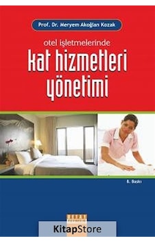 Otel Işletmelerinde Kat Hizmetleri Yönetimi Meryem Akoğlan K