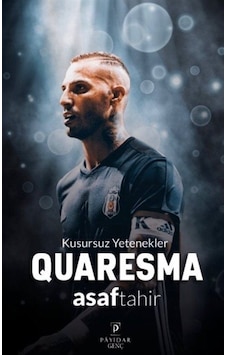 Quaresma - Kusursuz Yetenekler - Asaf Tahir - Payidar Genç Quaresma - Kusursuz Yetenekler - Asaf Tahir - Payidar Genç