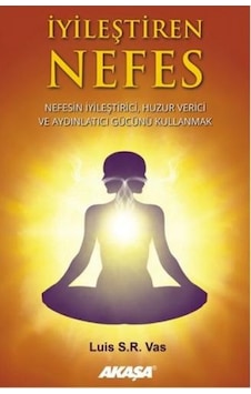 İyileştiren Nefes - Luis S. R. Vas - Akaşa Yayın İyileştiren Nefes - Luis S. R. Vas - Akaşa Yayın