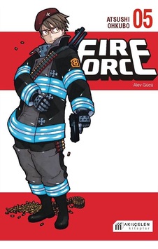 Fire Force - Alev Gücü 5. Cilt - Atsushi Ohkubo - Akılçelen Kitaplar Fire Force - Alev Gücü 5. Cilt - Atsushi Ohkubo - Akılçelen Kitaplar