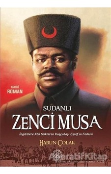 Sudanlı Zenci Musa - Harun Çolak - Mihrabad Yayınları
