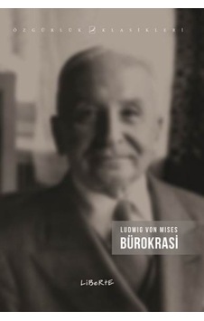 Bürokrasi  -  Ludwig Von Mises  -  Liberte