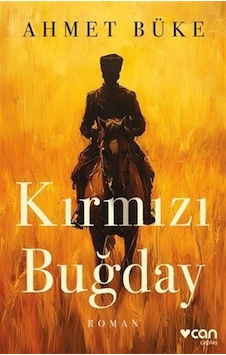 Kırmızı Buğday / Ahmet Büke Kırmızı Buğday / Ahmet Büke