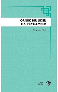 Örnek Bir Lider Hz Peygamber