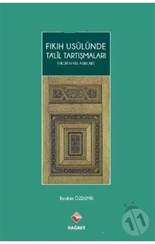 Fıkıh Usulünde Talil Tartışmaları Hicri 4. - 8. Asırlar - İbrahim Özdemir - Rağbet Yayınları