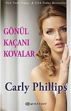 Gönül Kaçanı Kovalar - Carly Philips - Epsilon Yayınevi Gönül Kaçanı Kovalar - Carly Philips - Epsilon Yayınevi