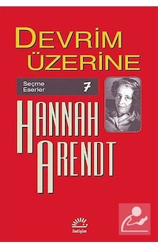 Devrim Üzerine / Seçme Eserler 7 / Hannah Arendt 9789750511219