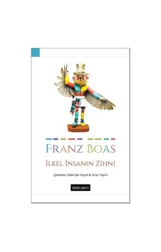 İlkel İnsanın Zihni - Franz Boas - Doğu Batı Yayınları İlkel İnsanın Zihni - Franz Boas - Doğu Batı Yayınları