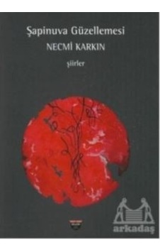 Şapinuva Güzellemesi - Necmi Karkın - Bilgin Kültür Sanat