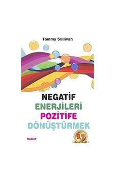 Negatif Enerjileri Pozitife Dönüştürmek (Cep Boy) / Tammy Sull...