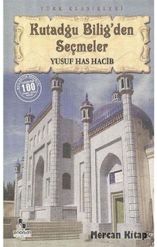 Kutadgu Bilig'den Seçmeler - Yusuf Has Hacib - Anonim Yayınları