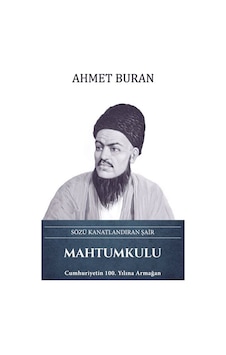 Mahtumkulu: Sözü Kanatlandıran Şair - Ahmet Buran - Türk Kültürüne Hizmet Vakfı Mahtumkulu: Sözü Kanatlandıran Şair - Ahmet Buran - Türk Kültürüne Hizmet Vakfı